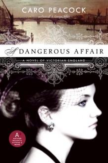 A Dangerous Affair - Caro Peacock