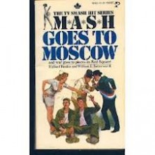 MASH Goes to Moscow - Richard Hooker, William E. Butterworth III