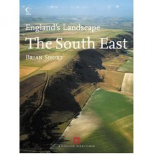 England's Landscape: The South East - Brian Short