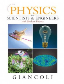 Physics for Scientists and Engineers with Modern Physics and Mastering Physics - Douglas C. Giancoli