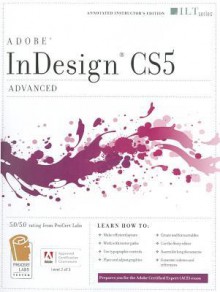 InDesign CS5: Advanced ACE Edition [With CDROM] - Axzo Press