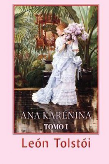 Ana Karenina (Tomo 1) - Leo Tolstoy