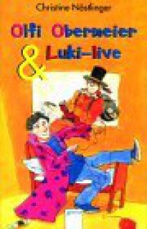 Olfi Obermeier und Luki-live. - Christine Nöstlinger