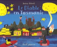 Le Diable en Tasmanie - Irène Schoch