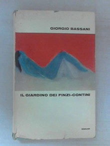 Il giardino dei Finzi-Contini (The Garden of the Finzi-Continis) - Giorgio Bassani