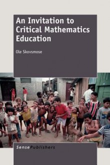 An Invitation to Critical Mathematics Education - Ole Skovsmose