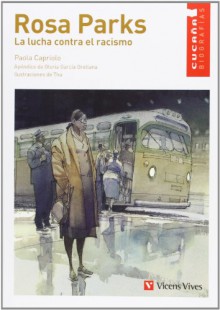 Rosa Parks. La Lucha Contra El Racismo - Paola Capriolo