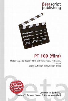 PT 109 (Film) - Lambert M. Surhone, VDM Publishing, Susan F. Marseken