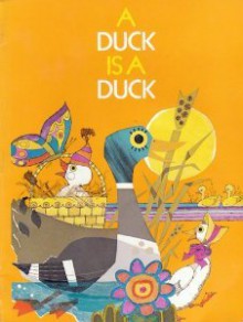 A Duck Is a Duck - Theodore Clymer