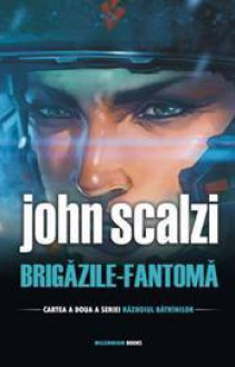 Brigăzile Fantomă (Războiul bătrânilor, #2) - John Scalzi, Cristina Ghidoveanu, Ştefan Ghidoveanu