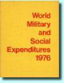 World Military and Social Expenditures 1976 - Ruth Leger Sivard, Hubert H. Humphrey