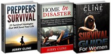 Preppers Survival Box Set: 25 Survival Strategies that Will Save Your Life. Prepare Your Home, Family and Protect Your Property Before the Disaster Knocks ... Box Set, survival guide for beginners) - Jerry Cline