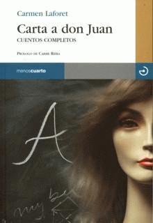 Carta A Don Juan: Cuentos Completos - Carmen Laforet