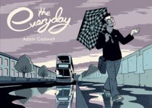 The Everyday - Adam Cadwell