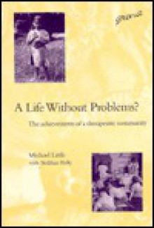 A Life Without Problems? - Michael Little, Siobhan Kelly