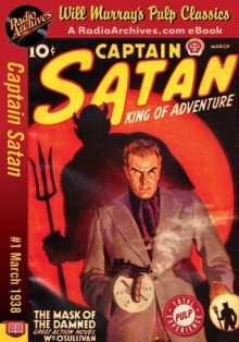 Captain Satan #1 March 1938 - William O'Sullivan, RadioArchives.com