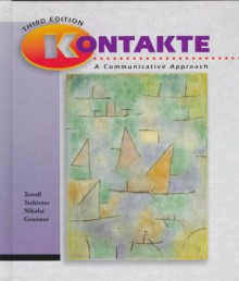 Kontakte: A Communicative Approach (Student Edition) - Tracy D. Terrell,Tracy D. Terrell