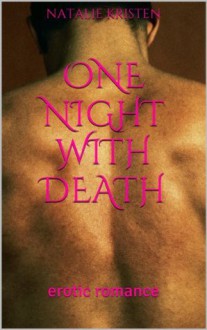 One Night With Death (Making Love To Death) - Natalie Kristen