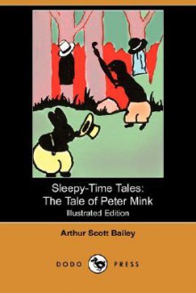 The Tale of Peter Mink - Arthur Scott Bailey