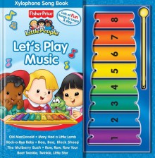 Fisher Price Little People Let's Play Music [With Xylophone] - Reader's Digest Children's Books