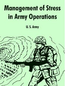 Management of Stress in Army Operations - U.S. Department of the Army