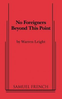 No Foreigners Beyond This Point - Warren Leight