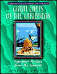 Great Chefs of the Caribbean: From the Television Series Great Chefs of the Caribbean (Great Chefs) - Julia M. Pitkin