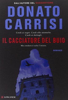 Il cacciatore del buio - Donato Carrisi