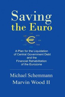 Saving the Euro - Michael Schemmann, Marvin Wood