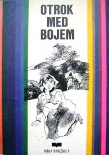 Otrok med bojem - Josip Ribičič