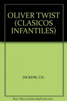 OLIVER TWIST (CLASICOS INFANTILES) - Charles Dickens