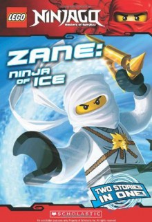 LEGO Ninjago Chapter Book: Zane, Ninja of Ice - Scholastic Inc., Greg Farshtey