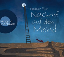 Nachruf auf den Mond - Nathan Filer, Hanno Koffler, Eva Bonné