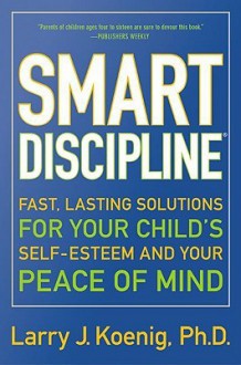 Smart Discipline(R) - Larry J. Koenig