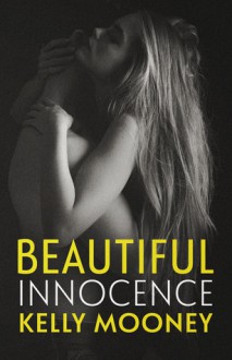 Beautiful Innocence - Kelly Mooney