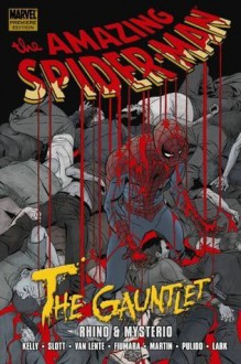 Spider-Man: The Gauntlet, Vol. 2 - Rhino & Mysterio - Joe Kelly, Van Lente, Fred, Dan Slott, Sebastian Fiumara, Marcos Martin, Javier Pulido, Michael Lark