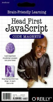 Head First JavaScript Code Magnets - O'Reilly Media, Inc, O'Reilly Media, O'Reilly Media, Inc