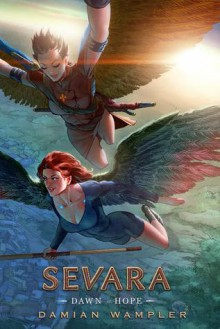 Sevara: Dawn of Hope - Damian Wampler