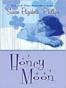 Honey Moon - Susan Elizabeth Phillips