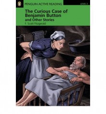 "The Curious Case of Benjamin Button" Book/CD Pack: Level 3 (Penguin Active Reading (Graded Readers)) (Mixed media product) - Common - By (author) F. Scott Fitzgerald