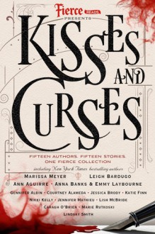 Fierce Reads: Kisses and Curses - Various