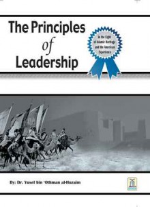 The Principle of Leadership - Darussalam Publishers, Dr. Yusef bin Othman All Huzaim