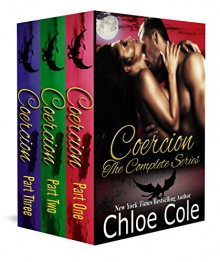 Coercion: The Box Set: A BBW Dragon Shifter Serial - Chloe Cole,Christine Bell