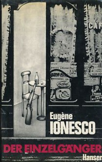 Der Einzelgänger - Eugène Ionesco