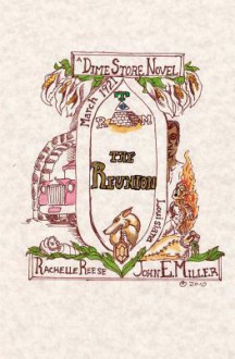 The Reunion: A Dime Store Novel - Rachelle Reese, John E. Miller, Rodger C. Francis III