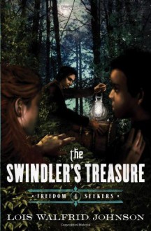 The Swindler's Treasure (Freedom Seekers) by Johnson, Lois Walfrid (2013) Paperback - Lois Walfrid Johnson