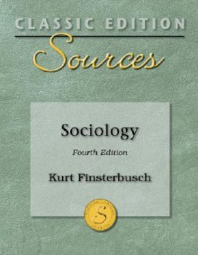 Classic Edition Sources: Sociology - Kurt Finsterbusch