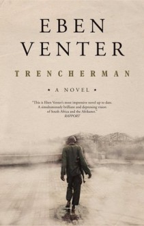 Trencherman (Trade Paperback) - Eben Venter