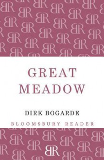 Great Meadow: An Evocation - Dirk Bogarde