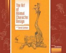 The Art of Animal Character Design - David Colman